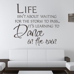 Life isn't about waiting for the storm to pass Wall Art Sticker | Apex Stickers
