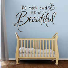 Load image into Gallery viewer, Be your own kind of Beautiful Wall Art Sticker | Apex Stickers
