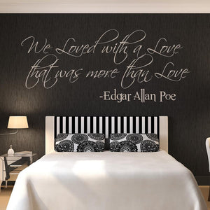 We Loved with a Love that was more than Love Wall Art Sticker | Apex Stickers