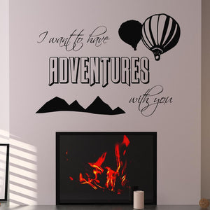 I want to have adventures with you hot air balloons Wall Art Sticker | Apex Stickers