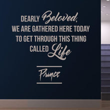 Load image into Gallery viewer, Prince Get Through This Thing Called Life Quote Wall Art Sticker | Apex Stickers
