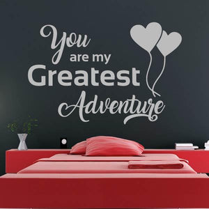 You are my Greatest Adventure Wall Art Sticker | Apex Stickers