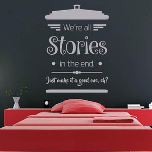 Dr Who We're all Stories Quote Wall Art Sticker | Apex Stickers
