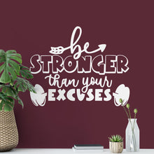 Load image into Gallery viewer, Be Stronger Than Your Excuses Wall Sticker | Apex Stickers
