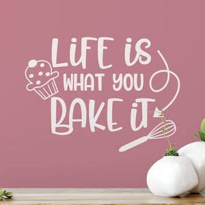 Life Is What You Bake It Wall Sticker | Apex Stickers