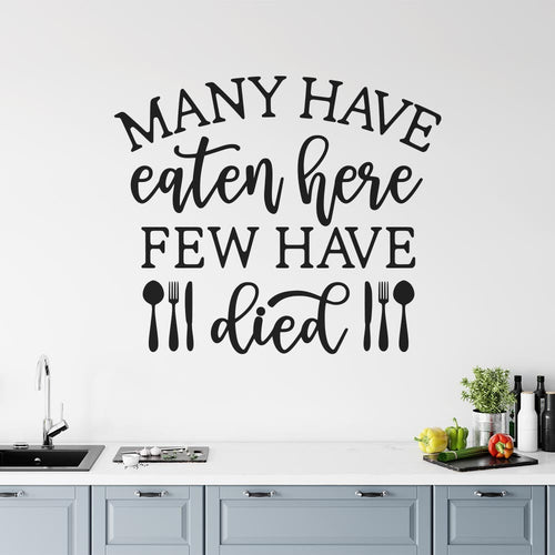 Many Have Eaten Here Few Have Died Wall Sticker | Apex Stickers