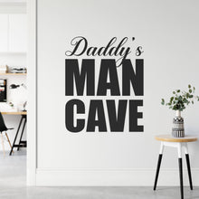Load image into Gallery viewer, Daddys Man Cave Wall Sticker | Apex Stickers
