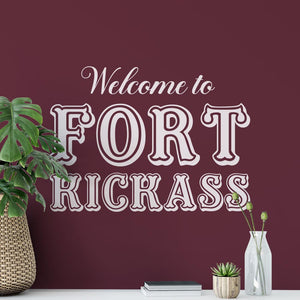 Welcome To Fort Kickass Wall Sticker | Apex Stickers