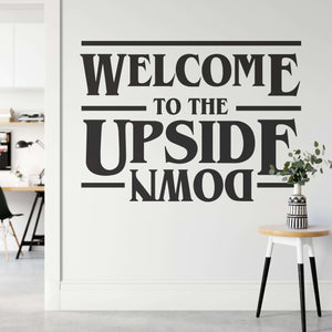 Welcome to the Upside Down Wall Sticker | Apex Stickers