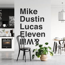 Load image into Gallery viewer, Mike Dustin Lucas Eleven and Will Wall Sticker | Apex Stickers
