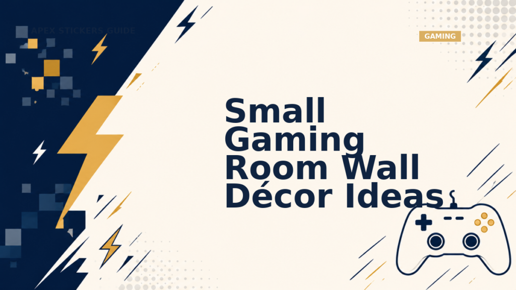Small Gaming Room Wall Décor Ideas - Apex Stickers guide