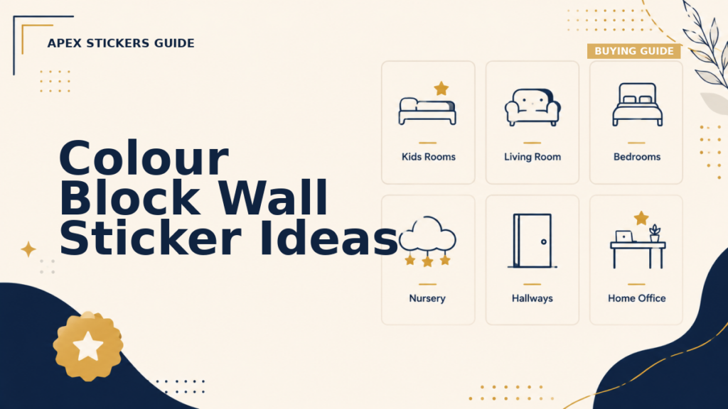 Colour Block Wall Sticker Ideas - Apex Stickers guide