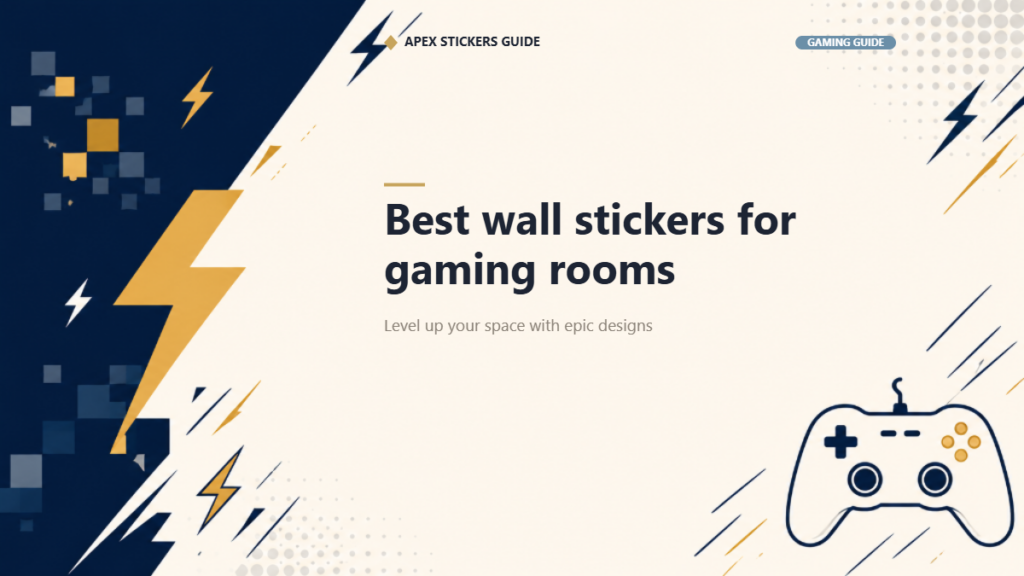 Best wall stickers for gaming rooms